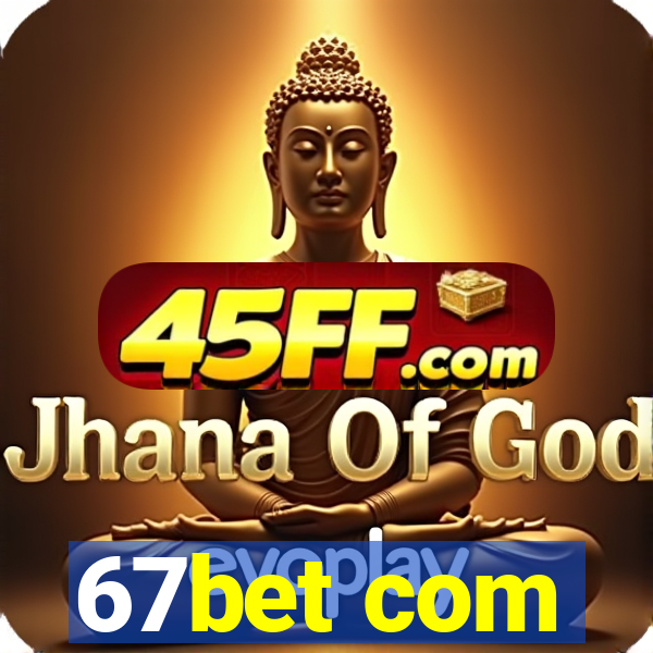 67bet com